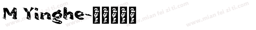 M Yinghe字体转换